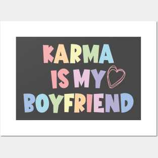 Karma Is My Boyfriend, Karma Funny Posters and Art